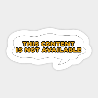 This Content is Not Available Warning Sign Sticker